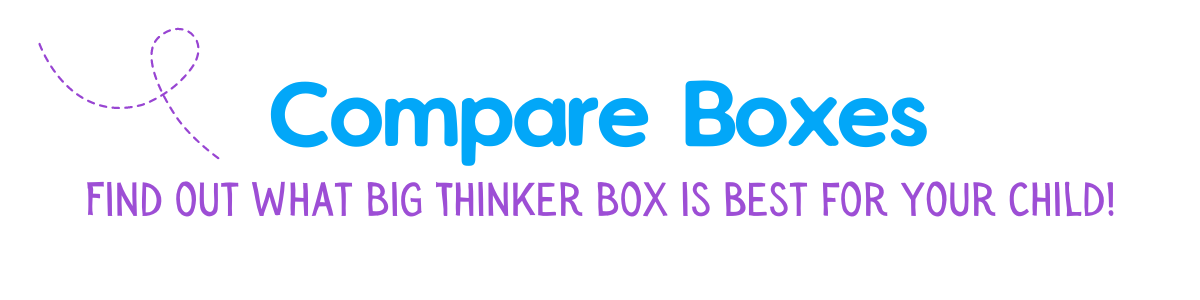 Compare Boxes: Find Out Which Big Thinker Box Is Best For Your Child!